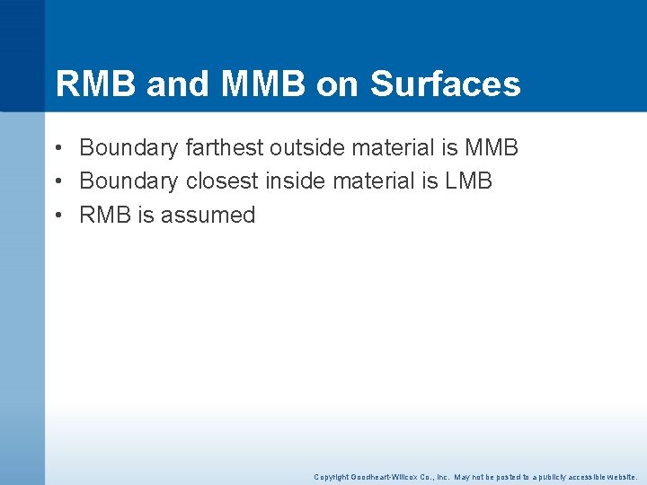 RMB and MMB on Surfaces • Boundary farthest outside material is MMB • Boundary