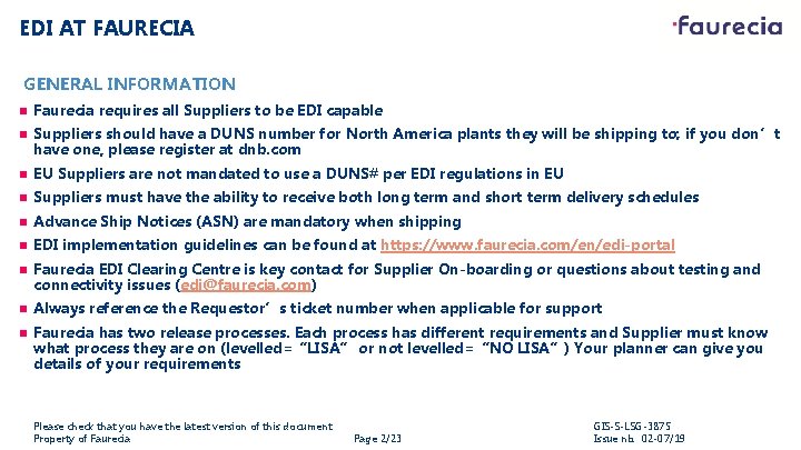 EDI AT FAURECIA GENERAL INFORMATION n Faurecia requires all Suppliers to be EDI capable