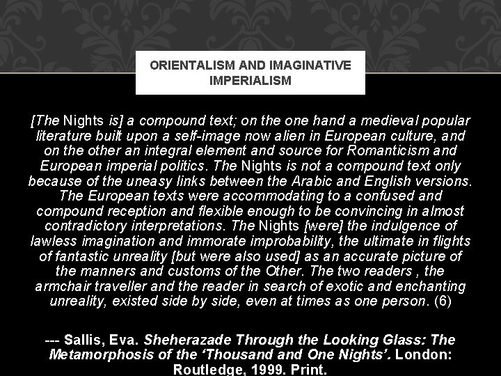 ORIENTALISM AND IMAGINATIVE IMPERIALISM [The Nights is] a compound text; on the one hand