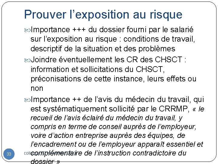 Prouver l’exposition au risque Importance +++ du dossier fourni par le salarié sur l’exposition