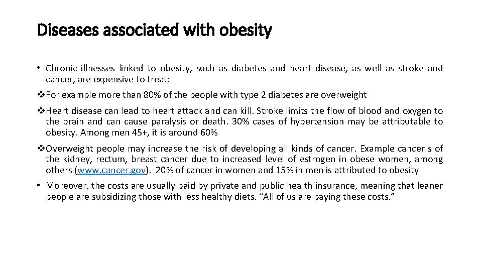 Diseases associated with obesity • Chronic illnesses linked to obesity, such as diabetes and