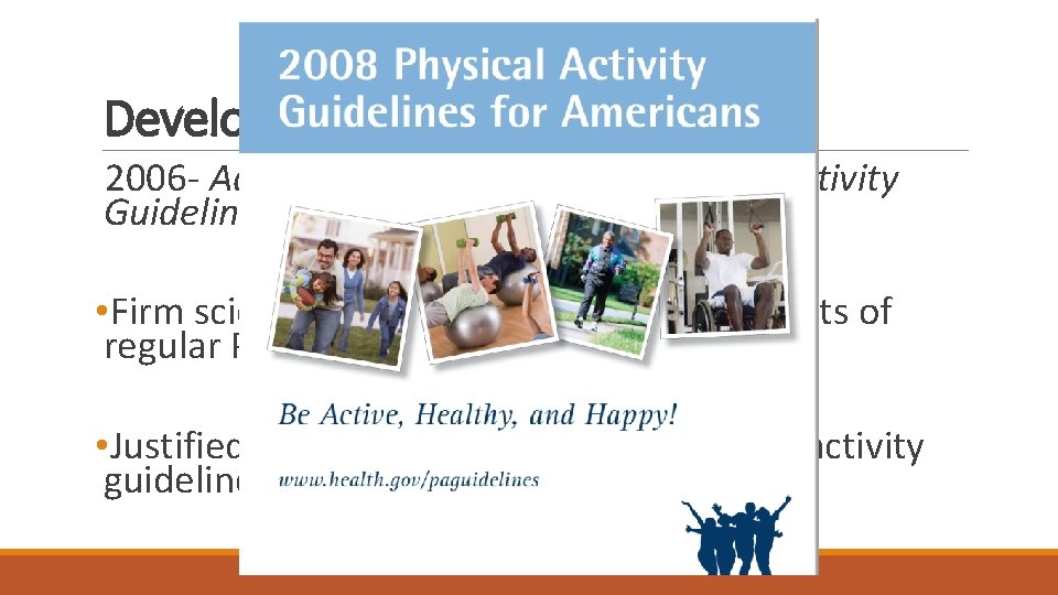 Development of the 2008 PA 2006 - Adequacy of Evidence for Physical Activity Guidelines