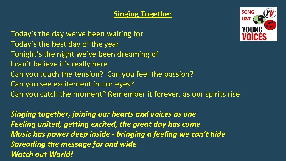 Singing Together Today’s the day we’ve been waiting for Today’s the best day of