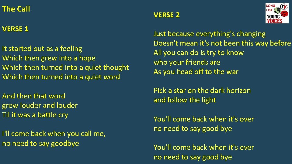 The Call VERSE 1 It started out as a feeling Which then grew into