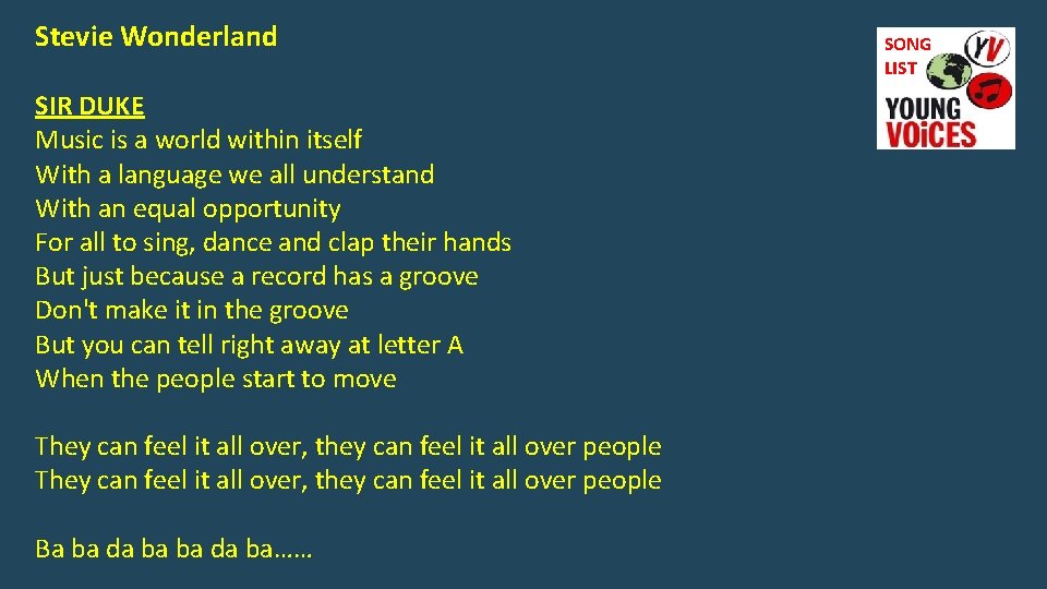 Stevie Wonderland SIR DUKE Music is a world within itself With a language we