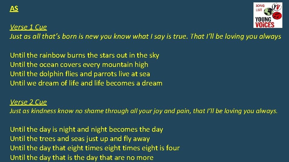 AS SONG LIST Verse 1 Cue Just as all that’s born is new you