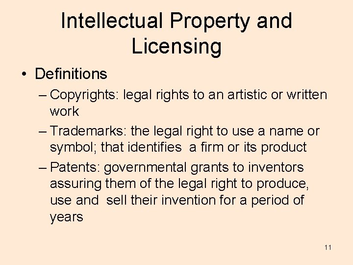 Intellectual Property and Licensing • Definitions – Copyrights: legal rights to an artistic or