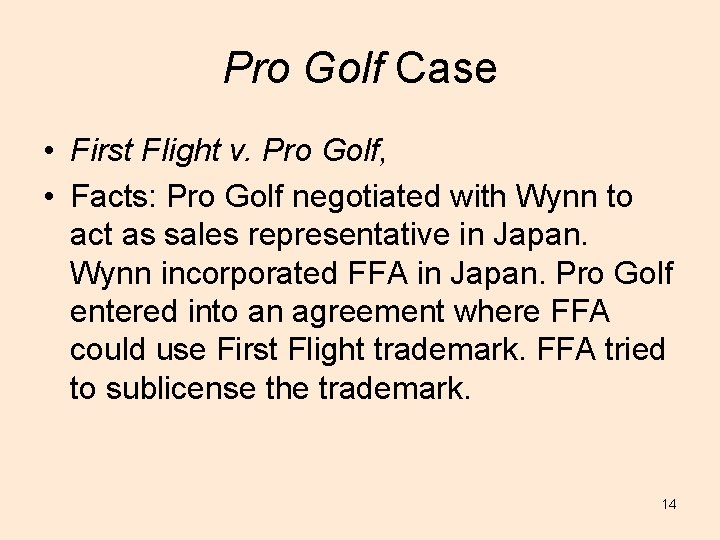 Pro Golf Case • First Flight v. Pro Golf, • Facts: Pro Golf negotiated