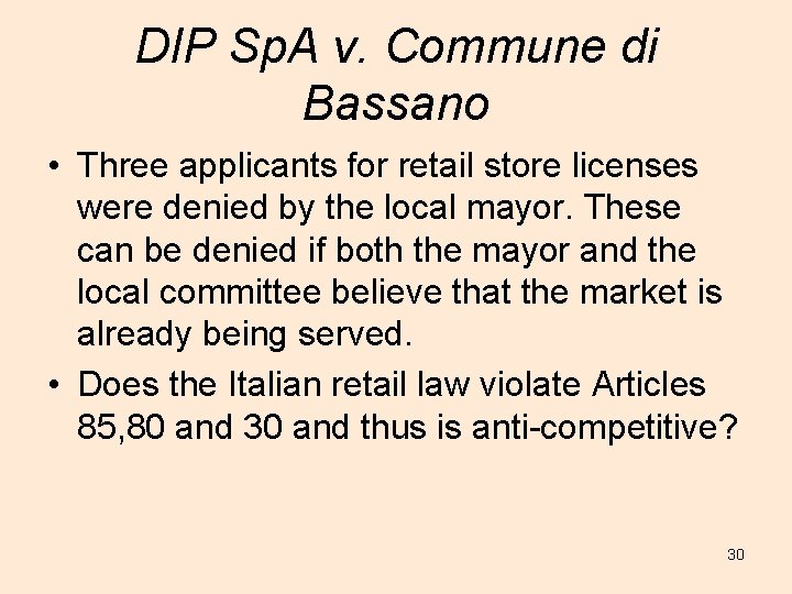DIP Sp. A v. Commune di Bassano • Three applicants for retail store licenses