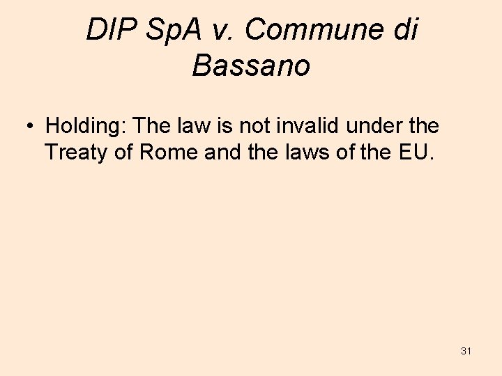 DIP Sp. A v. Commune di Bassano • Holding: The law is not invalid