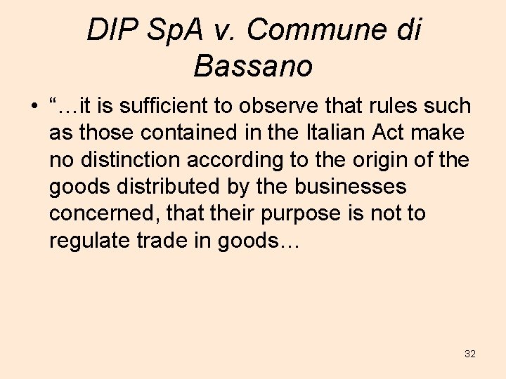 DIP Sp. A v. Commune di Bassano • “…it is sufficient to observe that