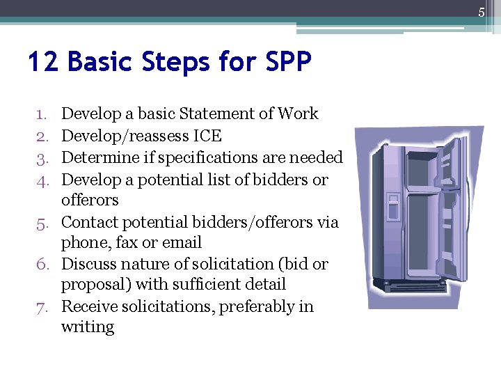 5 12 Basic Steps for SPP 1. 2. 3. 4. Develop a basic Statement