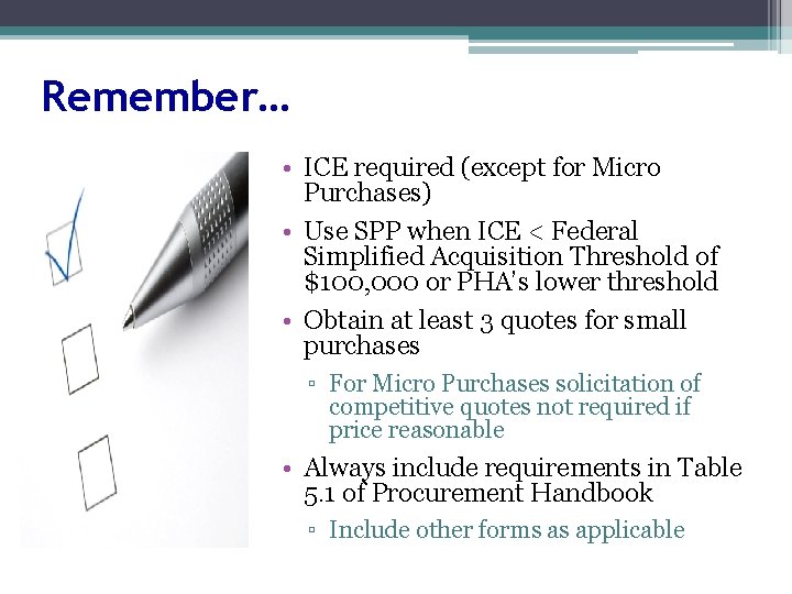 Remember… • ICE required (except for Micro Purchases) • Use SPP when ICE <