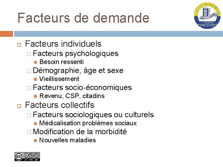 Facteurs de demande Facteurs individuels � Facteurs psychologiques Besoin ressenti � Démographie, âge et