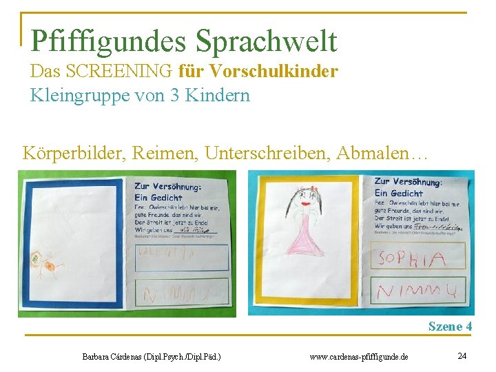 Pfiffigundes Sprachwelt Das SCREENING für Vorschulkinder Kleingruppe von 3 Kindern Körperbilder, Reimen, Unterschreiben, Abmalen…