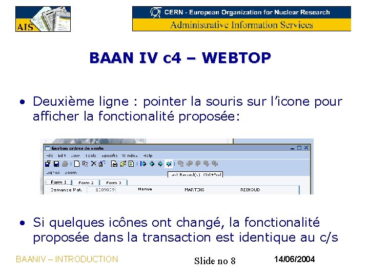 BAAN IV c 4 – WEBTOP • Deuxième ligne : pointer la souris sur