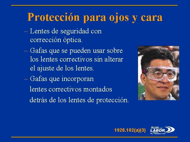 Protección para ojos y cara – Lentes de seguridad con corrección óptica. – Gafas