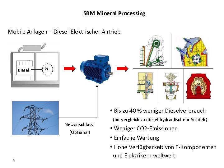 SBM Mineral Processing Mobile Anlagen – Diesel-Elektrischer Antrieb Diesel G • Bis zu 40