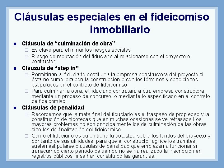 Cláusulas especiales en el fideicomiso inmobiliario n Cláusula de “culminación de obra” ¨ ¨