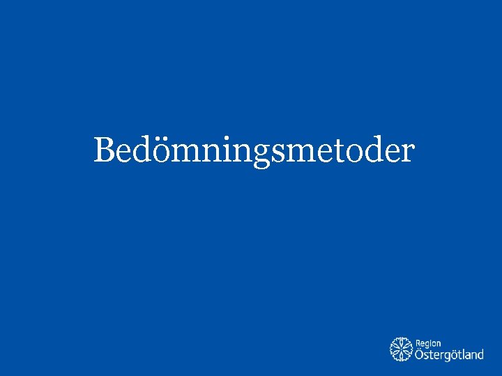 Bedömningsmetoder 