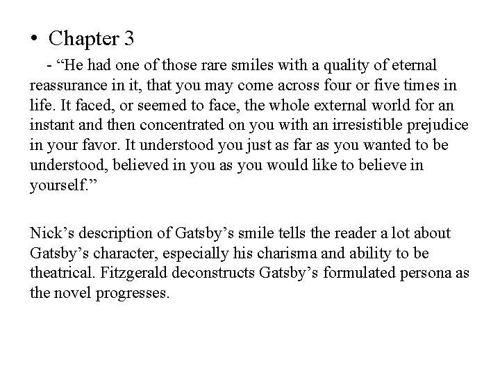  • Chapter 3 - “He had one of those rare smiles with a