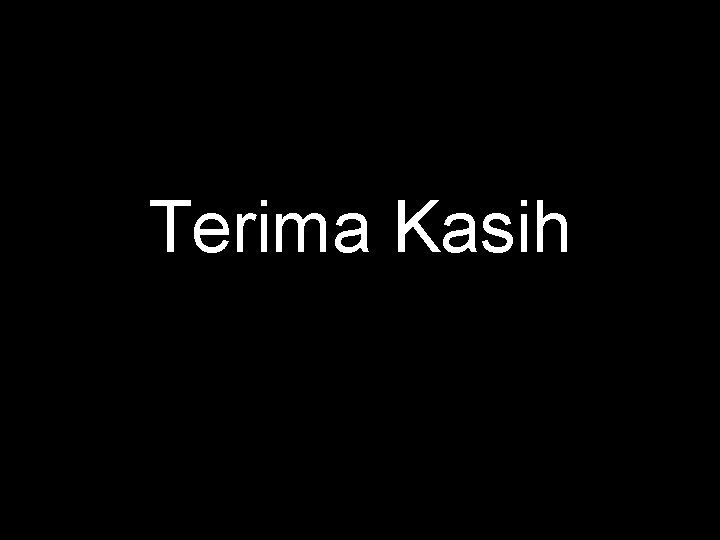 Terima Kasih 