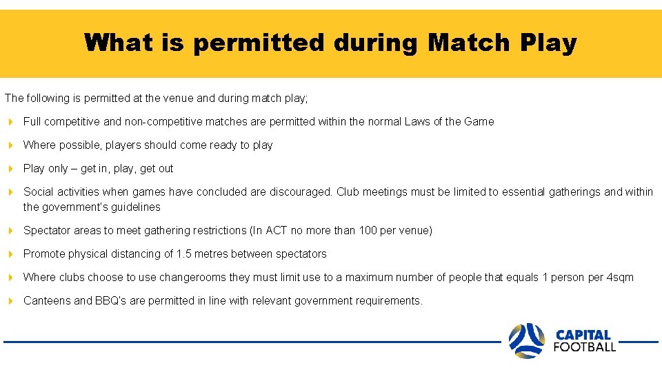 What is permitted during Match Play The following is permitted at the venue and