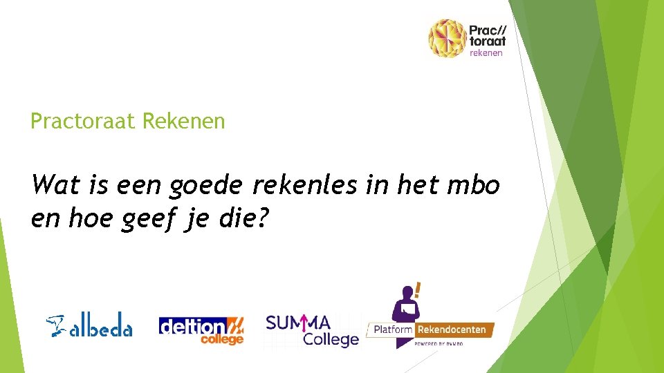 Practoraat Rekenen Wat is een goede rekenles in het mbo en hoe geef je