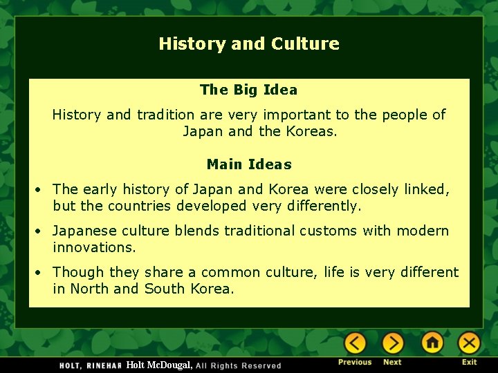 History and Culture The Big Idea History and tradition are very important to the