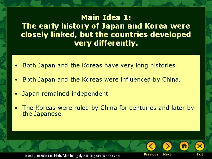 Main Idea 1: The early history of Japan and Korea were closely linked, but