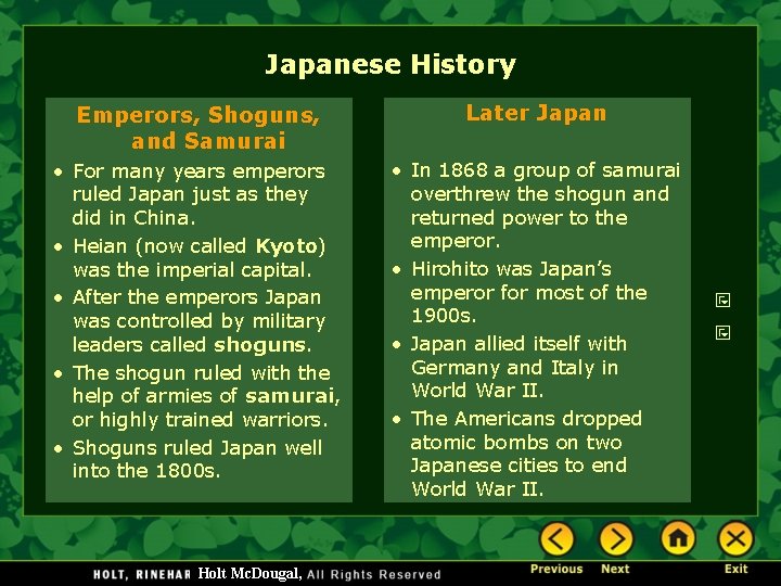 Japanese History Emperors, Shoguns, and Samurai Later Japan • For many years emperors ruled