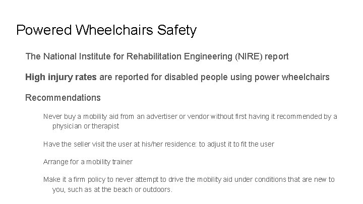 Powered Wheelchairs Safety The National Institute for Rehabilitation Engineering (NIRE) report High injury rates