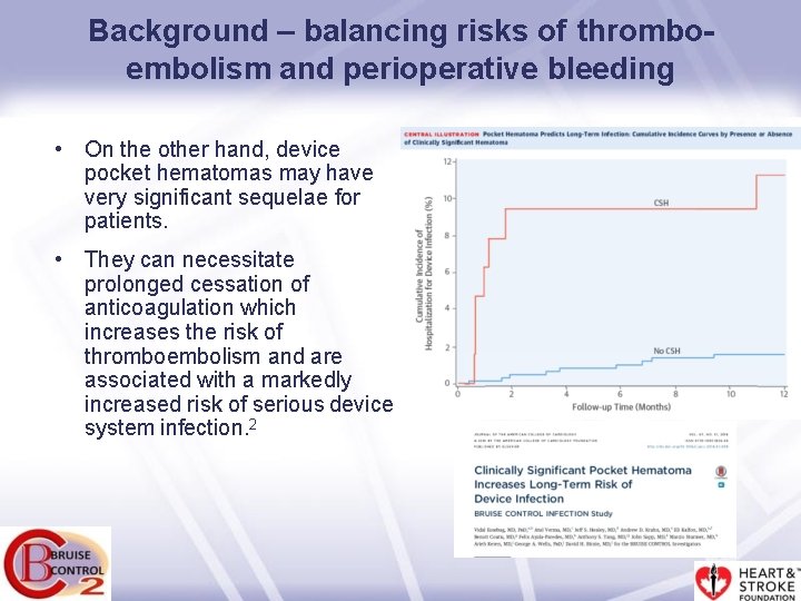 Background – balancing risks of thromboembolism and perioperative bleeding • On the other hand,