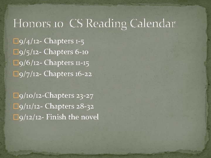 Honors 10 CS Reading Calendar � 9/4/12 - Chapters 1 -5 � 9/5/12 -