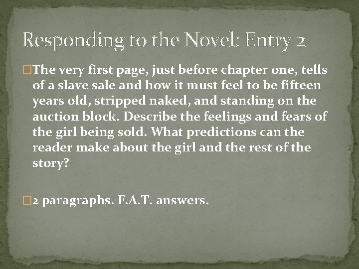 Responding to the Novel: Entry 2 �The very first page, just before chapter one,