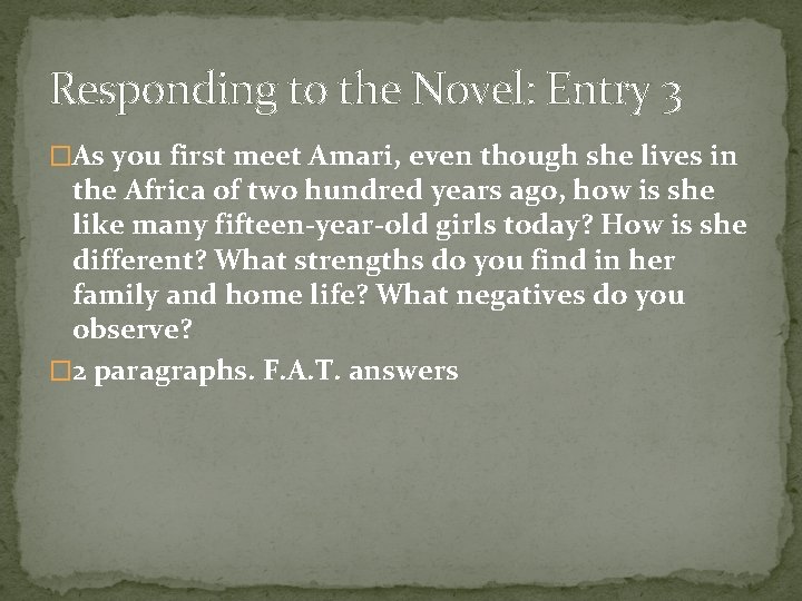 Responding to the Novel: Entry 3 �As you first meet Amari, even though she