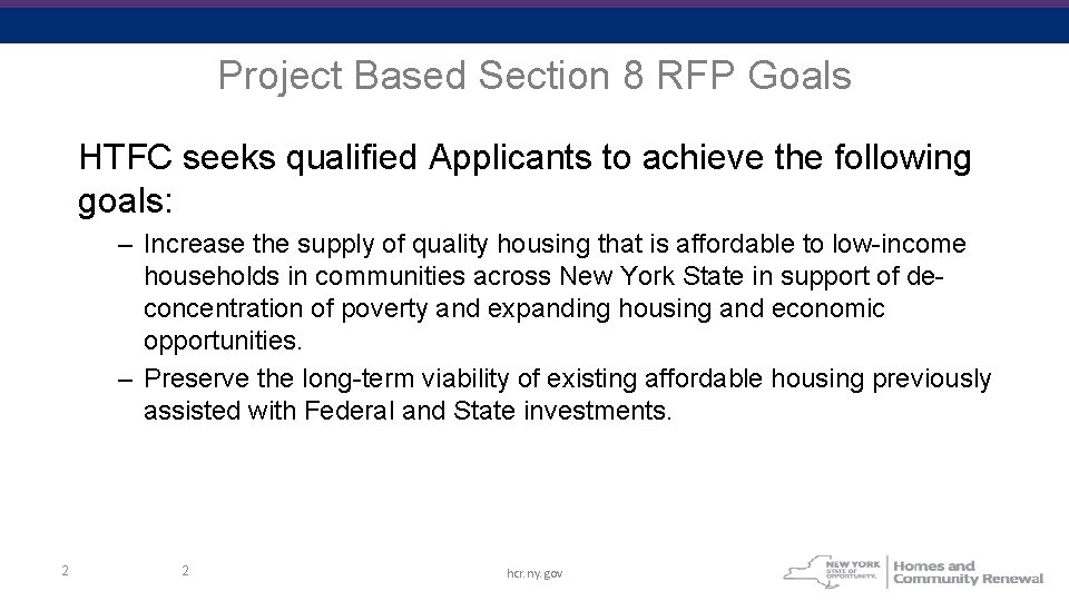 Project Based Section 8 RFP Goals HTFC seeks qualified Applicants to achieve the following
