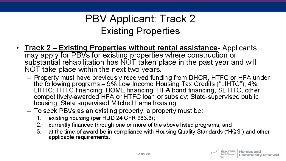 PBV Applicant: Track 2 Existing Properties • Track 2 – Existing Properties without rental