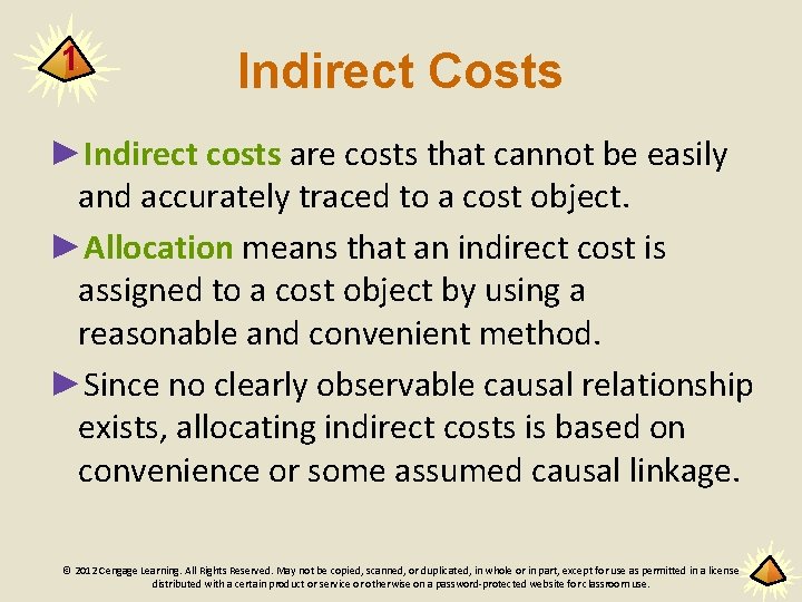 1 Indirect Costs ►Indirect costs are costs that cannot be easily and accurately traced