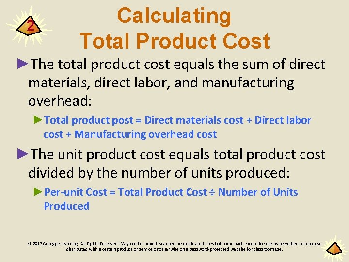 2 Calculating Total Product Cost ►The total product cost equals the sum of direct