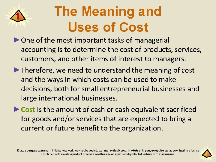 1 The Meaning and Uses of Cost ►One of the most important tasks of