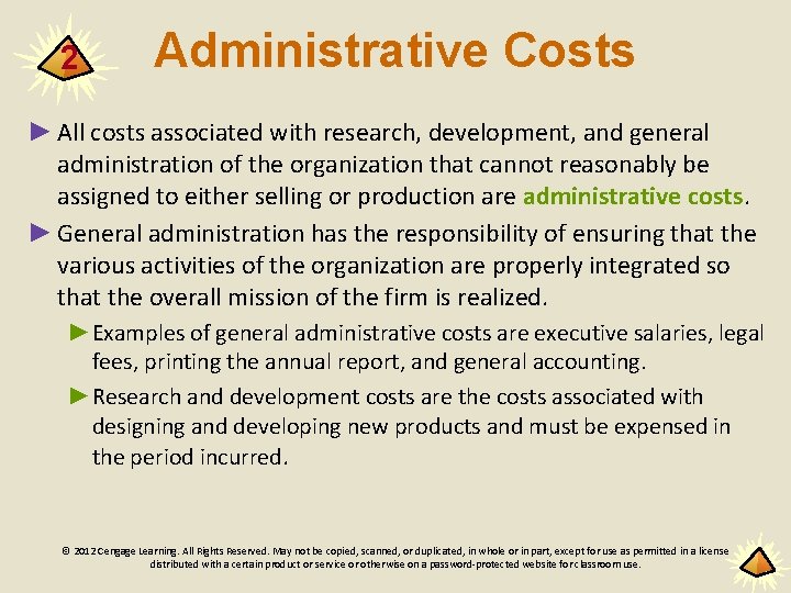 2 Administrative Costs ► All costs associated with research, development, and general administration of