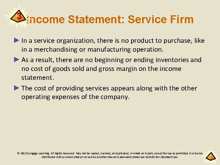 3 Income Statement: Service Firm ► In a service organization, there is no product