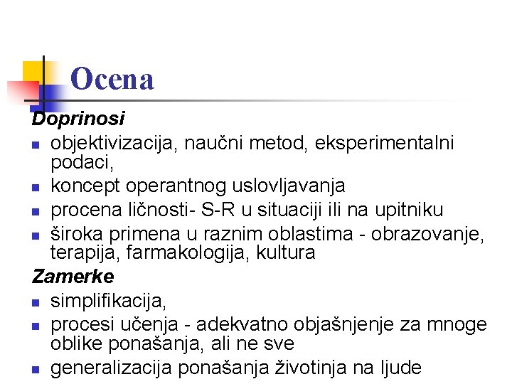 Ocena Doprinosi n objektivizacija, naučni metod, eksperimentalni podaci, n koncept operantnog uslovljavanja n procena