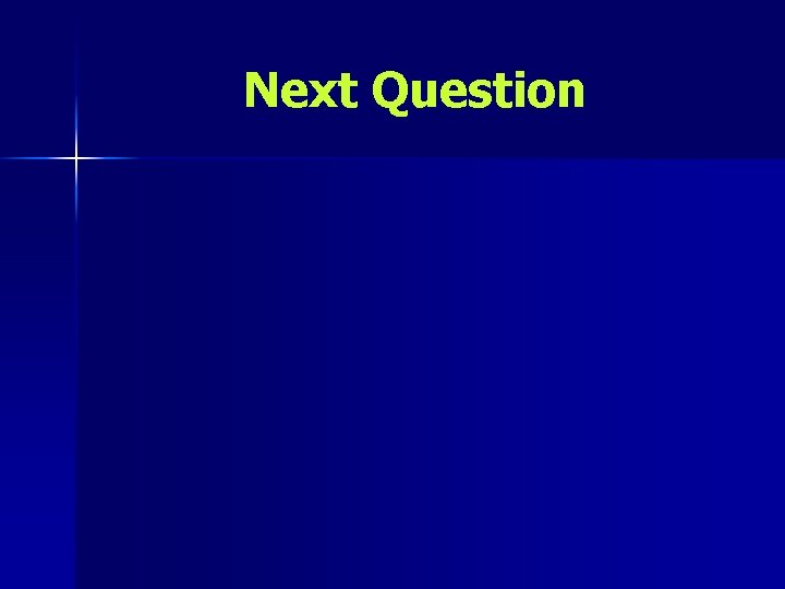 Next Question 