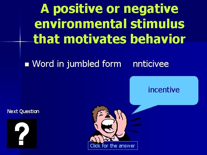 A positive or negative environmental stimulus that motivates behavior n Word in jumbled form