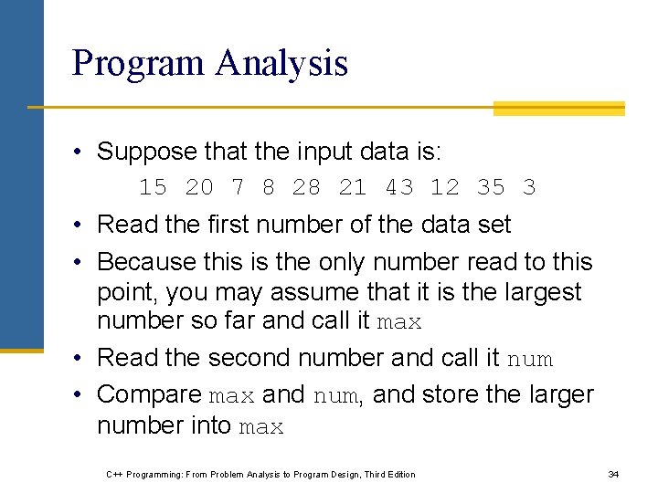 Program Analysis • Suppose that the input data is: 15 20 7 8 28 Program Analysis • Suppose that the input data is: 15 20 7 8 28