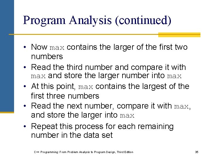Program Analysis (continued) • Now max contains the larger of the first two numbers Program Analysis (continued) • Now max contains the larger of the first two numbers