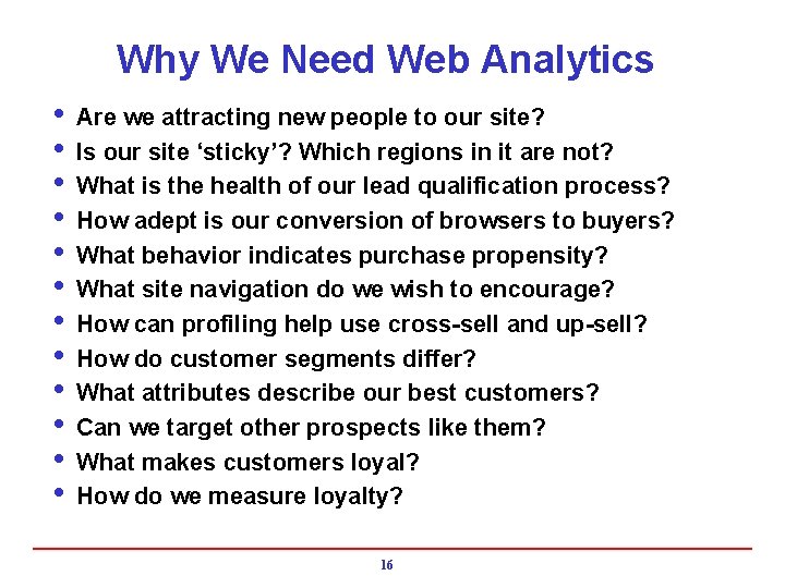 Why We Need Web Analytics i Are we attracting new people to our site?