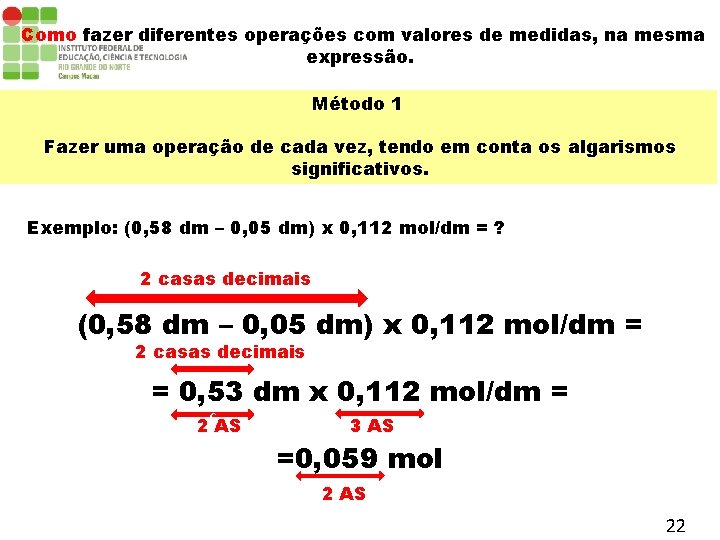 Como fazer diferentes operações com valores de medidas, na mesma expressão. Método 1 Fazer